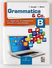 Grammatica & Co. Volume B Regole Competenze E. Asnaghi C. Manzo CEDAM Scuola