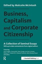 Business, Capitalism and Corporate Citizenship: A Collection of Seminal Essays b