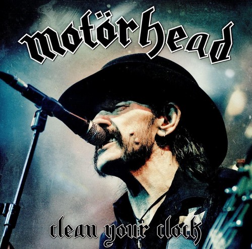 Motorhead clean your - your, clock