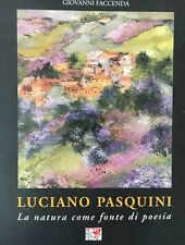 G. Faccenda, Luciano Pasquini. La natura come fonte di poesia, Perugia, 2007