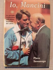 LIBRO CALCIO IO MANCINI SAMPDORIA LAZIO BOLOGNA INTER MANCHESTER CITY GALATASARA