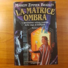 La matrice ombra - Marion Zimmer Bradley - Longanesi - 1^ ed. 1999