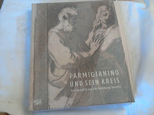 Parmigianino und sein kreis - parmigianino,