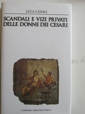 SCANDALI E VIZI PRIVATI DELLE