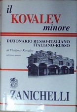 Kovalev IL KOVALEV MINORE. DIZIONARIO RUSSO-ITALIANO, ITALIANO-RUSSO Zanichelli