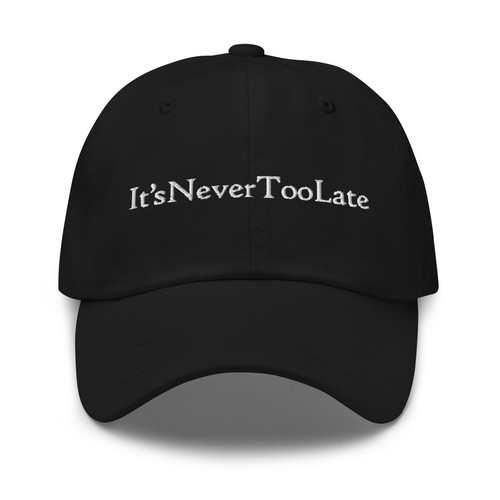 Never too late dad - too,