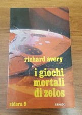 Richard Avery I Giochi Mortali di Zelos  Sidra 9 Fanucci Editore 