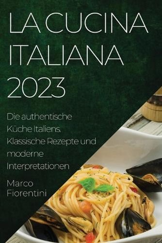 Cucina italiana 2023 die - la, 2023: