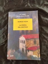 La forza del destino. Un'indagine del commissario Bordelli - Vichi Marco