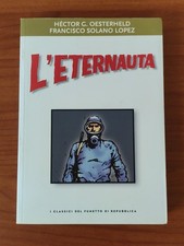 L'ETERNAUTA Héctor G. Oesterheld Francisco S. Lopez CLASSICI FUMETTO REPUBBLICA