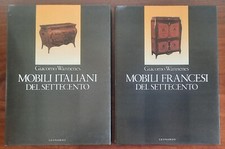 Mobili italiani del Settecento + Mobili francesi del Settecento - di G. Wannenes