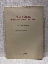 DRAGO VERDE: QUALI CASE E QUALI ABITANTI? Vittorio Franchetti Pardo