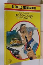 I116914 Classici giallo Mondadori 1517 - Uno Schoolbus tutto giallo - 1978