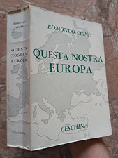 EDMONDO CIONE - QUESTA NOSTRA EUROPA - CESCHINA - 1965