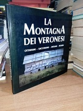  Autori Vari LA MONTAGNA DEI VERONESI Edizioni Cierre 1988