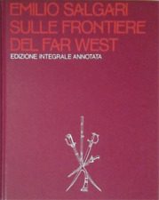 Salgari,Emilio. - Edizione integrale annotata. Sulle frontiere del far west. 