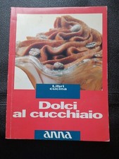 Libri cucina, Dolci al cucchiaio, Anna, Supplemento al n. 48