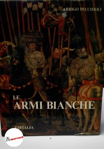 Pecchioli arrigo armi - le,