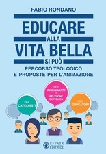 Educare alla vita bella - , si