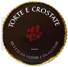 torte e crostate ricette da vedere e da gustare aa.vv. 9788837076269