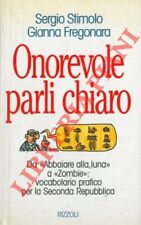 STIMOLO Sergio - FREGONARA Gianna - Onorevole parli chiaro. (2-43613)