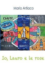 Io, Lauro e le rose by Mario