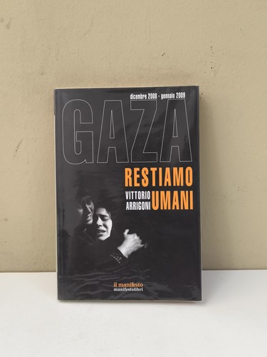 Gaza restiamo umani vittorio - restiamo,