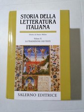 STORIA DELLA LETTERATURA ITALIANA - Vol. X La tradizione dei testi-salerno edit.