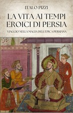 La vita ai tempi eroici di