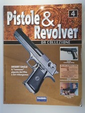 FASCICOLO EDICOLA PISTOLE E REVOLVER DA COLLEZIONE N.4 DESERT EAGLE