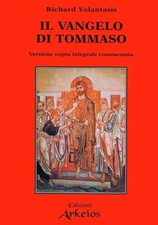 Il Vangelo di Tommaso Versione copta integrale commentata Valantasis Ed Arkeios