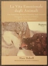LA VITA EMOZIONALE DEGLI ANIMALI. Mark Bekoff. 2014 Haqihana Edizione