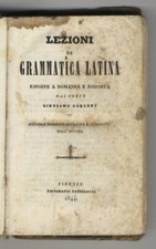 Lezioni di grammatica latina esposte a domanda e risposta (...) Seconda edizi...