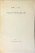 POEMETTO DEL FIUME BALLO GUIDO LUIGI MAESTRI EDITORE 1958  BROSSURA