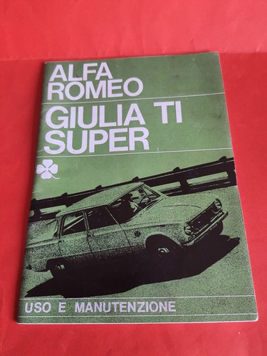 Alfa romeo giulia super - giulia, ti