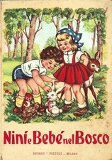 Ninì e Bebé  nel bosco -  Piccoli 1954 Collana "Bebè"  - Anna Franzoni