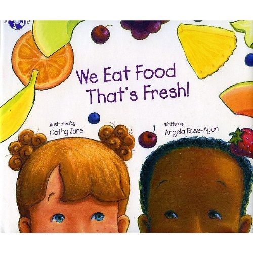 Eat food that - that's, fresh