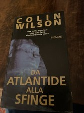 Colin Wilson: DA ATLANTIDE ALLA SFINGE 2005