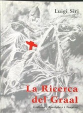 LA RICERCA DEL GRAAL. GIULIANO L'APOSTATA E I TEMPLARI SIRI LUIGI