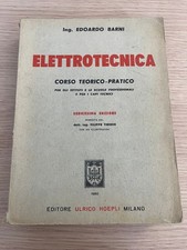 "ELETTROTECNICA corso teorico - pratico" Edoardo Barni, Hoepli, 1960