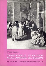Carattere e caratteri nella commedia del Goldoni Ettore Caccia 1959