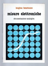 Misure elettroniche  Strumentazione analogica - Luigino Benetazzo - CLEUP Edi...