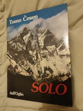 Cesen Tomo - SOLO - Dall'Oglio editore - Exploits - 1a Edizione - Alpinismo 