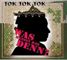 CD Tok Tok Tok Was Heisst Das