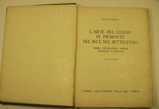 MIDANA Arturo, L'arte del legno in Piemonte nel Sei e Settecento. Mobili, dec...
