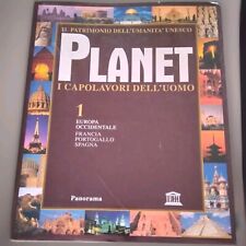Il Patrimonio dell'umanità UNESCO,  PLANET. I CAPOLAVORI DELL'UOMO. N°1 