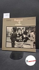 Ragazzi di stadio / Fotografie