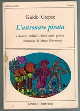 Guido Crepax L'Astronave Pirata Savelli Editore 1980