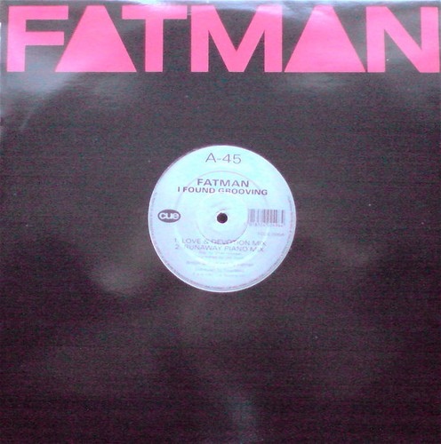 Fatman found grooving - -, i