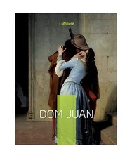 Dom Juan: Ou le Festin de